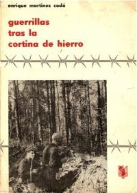 Codo E. M. Guerrillas tras la cortina de hierro