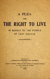 A plea for the right to live in behalf of the people of East Galicia : self-determination and the case of East Galicia