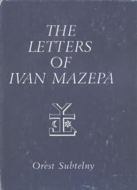 Subtelny O. On the Eve of Poltava: the Letters of Ivan Mazepa to Adam Sieniawski 1704-1708