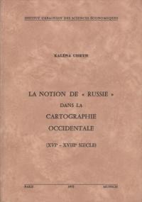 Uhryn K. La Notion de “Ruassie” dans la Cartographie Occidentale