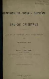 Lozynsky M. Décisions au Conseil suprême sur la Galicie orientale; les plus importants documents avec introd