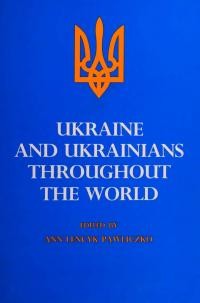 Ukraine and Ukrainians troughout the World. A Demographic and Sociological Guide to the Homeland and Its Diaspora