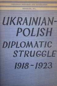 Ripeckyj S. Ukrainian-Polish Diplomatic Struggle 1918-1923