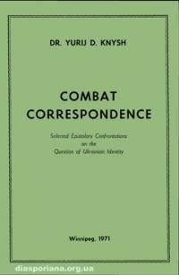 Knysh Y. Combat Correspondence: selected Epistolary Confrontation on the Question in Ukrainian Identity