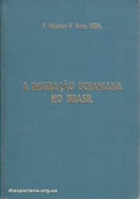 Burko V., p. A Imigração Ucraniana no Brasil.