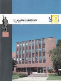 St.Vladimir Institute 1963-2003: 40 and Beyond