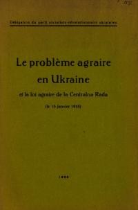 Le problème agraire en Ukraine et la loi agraire du Centralna Rada