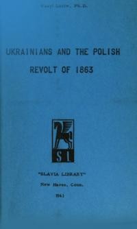 Luciw W. Ukrainians and the Polish Revolt 1863