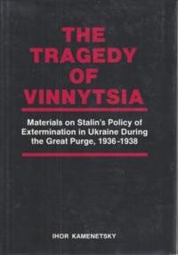 Kamenetsky I. The Tragedy of Vinnytsia