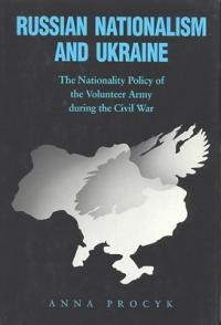 Procyk A. Russian Nationalism and Ukraine