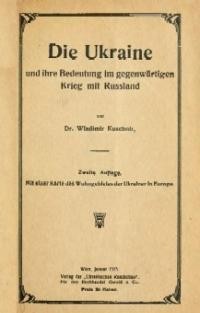 Kuschnir W. Die Ukraine und ihre Bedeutung im gegenwärtigen Krieg mit Russland. Zweite Auflage. Mit einer Karte des Wohngebietes der Ukrainer in Europa