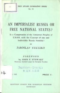 Stetzko J. An Imperialist Russia or Free Natoional States?