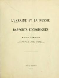 Timochenko W. L’Ukraine et la Russie dans leurs rapports économiques