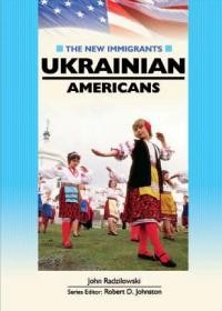 Radzilowski J. The New Immigrants – Ukrainian Americans