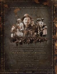 The Affirmation of Witness: Causes and Conseqvences of Canadas First Internment Operations, 1914-1920