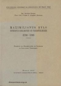 Choma I. Maximilianus Rylo, episcopus Chelmensis et Peremysliensis 1759 – 1793