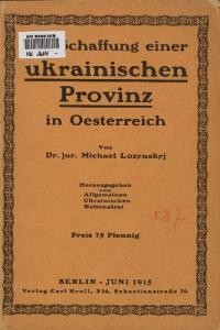 Lozynskyi, M. Die Schaffung einer ukrainischen Provinz in Osterreich