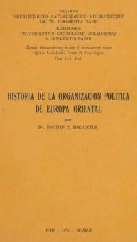 Halajczuk B. Historia de la OrganizationPolitica de Europa Oriental