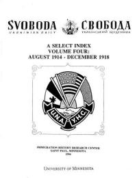 Svoboda: A select index vol. 4: august 1914 – december 1918