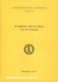 Symon Petlura. Zum 100. Geburtstag