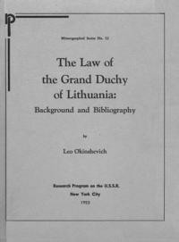 Okinshevich L. The law of the Grand Duchy of Lithuania: Background and Bibliography