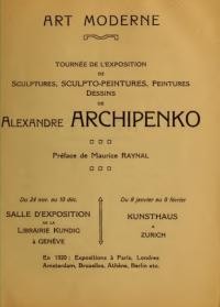 Tournee de l’Exposition de sculptures, sculpto-pentures, pentures dessins de Alexandre Archipenko