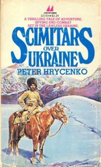 Hrycenko P. Scimitars over Ukraine