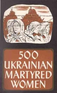 500 Ukrainian Martyred women