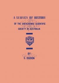 Rodion S. Survey of History of the Shevchenko Scientific Society in Australia