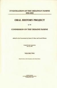 Oral history project of the Commission on the Ukraine Famine vol. 2