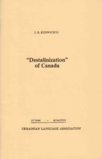 Rudnyckyj J. “Destalinizilion” of Canada