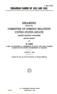 Ukrainian Famine of 1932 and 1933. A Bill to establish a Commission to study the 1932-33 Famine caused by the Soviet Government in Uukraine