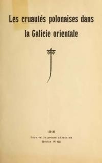 Les cruautés polonaises dans la Galieie orientale