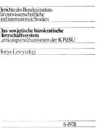 Lewytzkyj В. Das sowjetische bürokratische Herrschaftssystem Lenkungsmechanismen der KPdSU