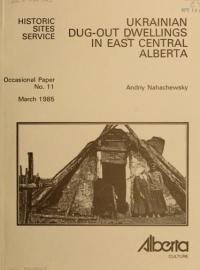 Nahachewsky A. Ukrainian dug-out Dwellings in East Central Alberta