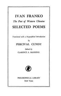 Ivan Franko: The Poet of Western Ukraine. Selected Poems