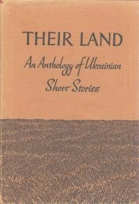 Their Land: An Anthology of Ukrainian Short Stories