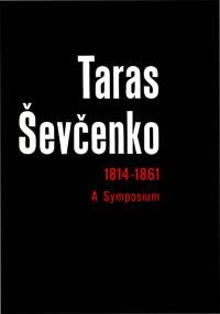 Taras Sevcenko. 1814-1861. A Symposium