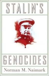 Naimark N. Stalin’s Genocides