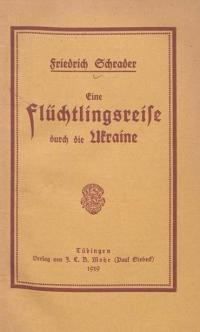 Schrader F. Eine Flüchtlingsreise durch die Ukraine Tagebuchblätter von meiner Flucht aus Konstantinopel