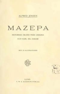 Jensen A. Mazepa historiska bilder fran Ukraina och Karl XII s dagar