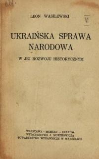 Wasilewski L. Ukranska sprawa narodowa