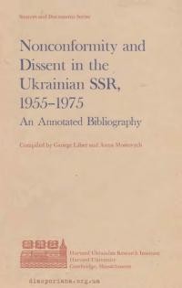 Nonconformity and Dissent in the Ukrainian SSR 1955-1975. An Annotated Bibliography