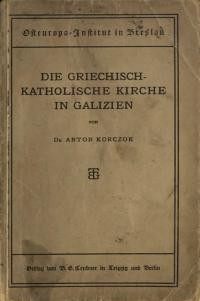 Korczok A. Die griechisch-katholische Kirche in Galizien