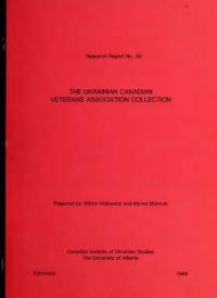 The Ukrainian Canadian Veterans Assocoation Collection. National Archives of Canada, MG 28, V 119 Finding Aid