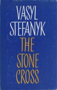 Stefanyk. V. The Stone Cross