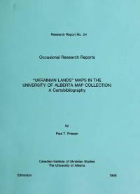 “Ukrainian Lands” Maps in the University of Alberta Map Collection. A Cartobibliography