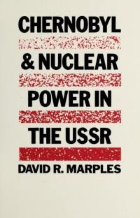 Marpies D. Chernobyl and Nuclear Power in the USSR