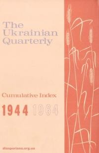 The Ukrainian Quarterly. Cummulative Index 1944-1964