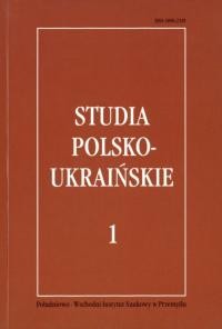 Studia Polsko-Ukrainskie. – 2006. – T. 1